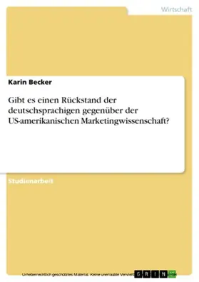Becker |  Gibt es einen Rückstand der deutschsprachigen gegenüber der US-amerikanischen Marketingwissenschaft? | eBook | Sack Fachmedien