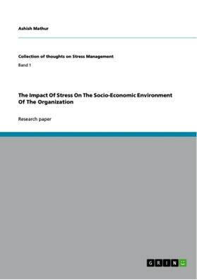 Mathur |  The Impact Of Stress On The Socio-Economic Environment Of The Organization | Buch |  Sack Fachmedien