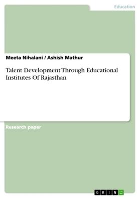 Nihalani / Mathur |  Talent Development Through Educational Institutes Of Rajasthan | Buch |  Sack Fachmedien