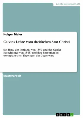 Meier |  Calvins Lehre vom dreifachen Amt Christi | eBook | Sack Fachmedien