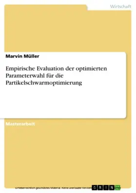 Müller |  Empirische Evaluation der optimierten Parameterwahl für die Partikelschwarmoptimierung | eBook | Sack Fachmedien