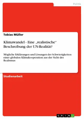 Müller |  Klimawandel - Eine „realistische“ Beschreibung der UN-Realität? | eBook | Sack Fachmedien