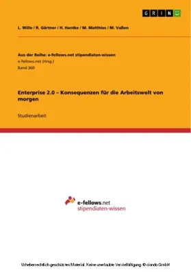 Wille / Gärtner / Hantke |  Enterprise 2.0 – Konsequenzen für die Arbeitswelt von morgen | eBook | Sack Fachmedien
