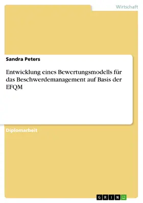 Peters |  Entwicklung eines Bewertungsmodells für das Beschwerdemanagement auf Basis der EFQM | eBook | Sack Fachmedien