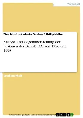 Schulze / Denker / Haller |  Analyse und Gegenüberstellung der Fusionen der Daimler AG von 1926 und 1998 | eBook | Sack Fachmedien