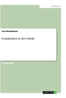 Rosenbaum |  Sozialisation in der Schule | Buch |  Sack Fachmedien