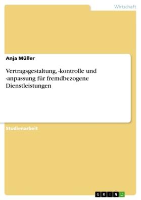 Müller |  Vertragsgestaltung, -kontrolle und -anpassung  für fremdbezogene Dienstleistungen | Buch |  Sack Fachmedien