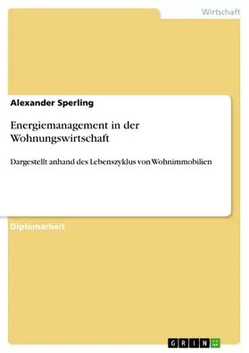 Sperling |  Energiemanagement in der Wohnungswirtschaft | eBook | Sack Fachmedien
