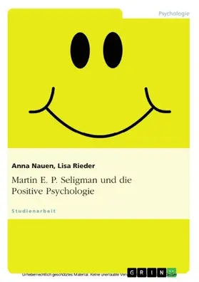 Nauen / Rieder |  Martin E. P. Seligman und die Positive Psychologie | eBook | Sack Fachmedien