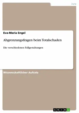 Engel |  Abgrenzungsfragen beim Totalschaden | eBook | Sack Fachmedien