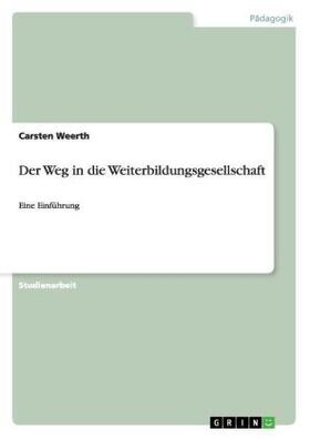 Weerth |  Der Weg in die Weiterbildungsgesellschaft | Buch |  Sack Fachmedien
