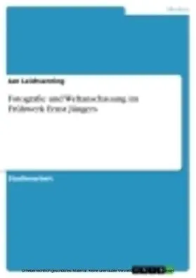 Leichsenring |  Fotografie und Weltanschauung im Frühwerk Ernst Jüngers | eBook | Sack Fachmedien