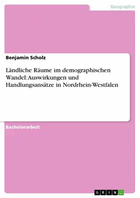 Scholz |  Auswirkungen und Herausforderungen des demographischen Wandels in den ländlichen Räumen in NRW | eBook | Sack Fachmedien