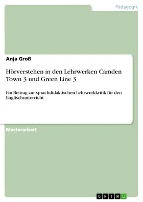 Groß |  Hörverstehen in den Lehrwerken Camden Town 3 und Green Line 3 | eBook | Sack Fachmedien