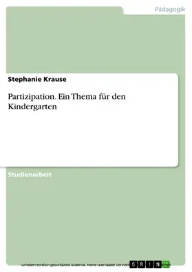 Krause |  Partizipation. Ein Thema für den Kindergarten | eBook | Sack Fachmedien