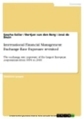 Seiler / van den Berg / de Bruin |  International Financial Management: Exchange Rate Exposure revisited | eBook | Sack Fachmedien