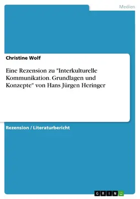 Wolf |  Eine Rezension zu "Interkulturelle Kommunikation. Grundlagen und Konzepte" von Hans Jürgen Heringer | eBook | Sack Fachmedien