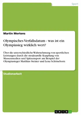 Mertens |  Olympisches Verfallsdatum - was ist ein Olympiasieg wirklich wert? | eBook | Sack Fachmedien