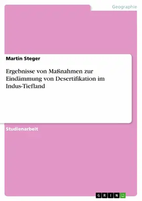 Steger |  Ergebnisse von Maßnahmen zur Eindämmung von Desertifikation im Indus-Tiefland | eBook | Sack Fachmedien