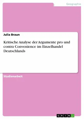 Braun |  Kritische Analyse der Argumente pro und contra Convenience im Einzelhandel Deutschlands | eBook | Sack Fachmedien