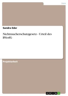 Eder |  Nichtraucherschutzgesetz - Urteil des BVerfG | Buch |  Sack Fachmedien