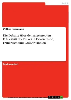 Herrmann |  Die Debatte über den angestrebten EU-Beitritt der Türkei in Deutschland, Frankreich und Großbritannien | eBook | Sack Fachmedien