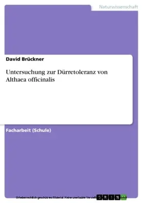 Brückner |  Untersuchung zur Dürretoleranz von Althaea officinalis | eBook | Sack Fachmedien