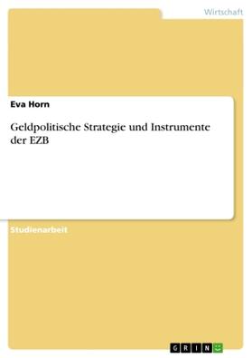 Horn |  Geldpolitische Strategie und Instrumente der EZB | Buch |  Sack Fachmedien