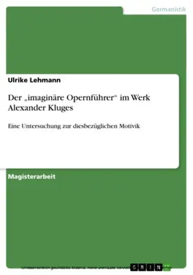 Lehmann |  Der „imaginäre Opernführer“ im Werk Alexander Kluges | eBook | Sack Fachmedien