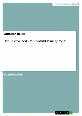 Haller |  Der Faktor Zeit im Konfliktmanagement | eBook | Sack Fachmedien