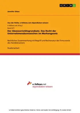 Otten |  Der Akzessorietätsgrundsatz. Das Recht der Unternehmenskennzeichen im Markengesetz | eBook | Sack Fachmedien