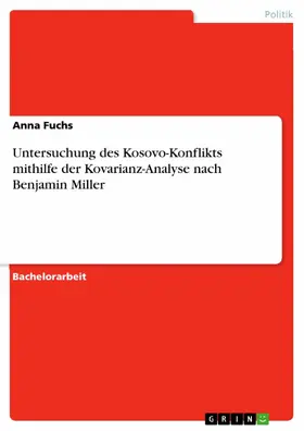 Fuchs |  Untersuchung des Kosovo-Konflikts mithilfe der Kovarianz-Analyse nach Benjamin Miller | eBook | Sack Fachmedien