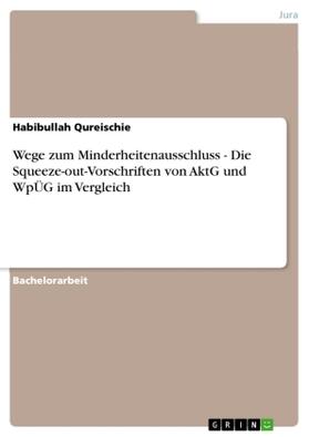 Qureischie |  Wege zum Minderheitenausschluss - Die Squeeze-out-Vorschriften von AktG und WpÜG im Vergleich | Buch |  Sack Fachmedien