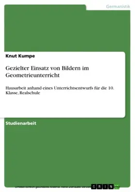 Kumpe |  Gezielter Einsatz von Bildern im Geometrieunterricht | eBook | Sack Fachmedien