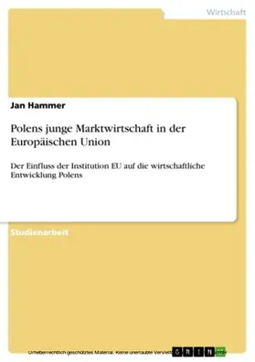 Hammer |  Polens junge Marktwirtschaft in der Europäischen Union | eBook | Sack Fachmedien