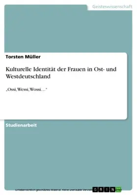 Müller |  Kulturelle Identität der Frauen in Ost- und Westdeutschland | eBook | Sack Fachmedien