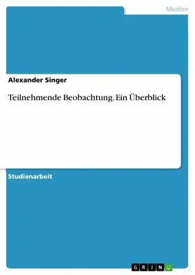 Singer |  Teilnehmende Beobachtung. Ein Überblick | eBook | Sack Fachmedien