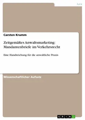 Krumm |  Zeitgemäßes Anwaltsmarketing: Mandantenbriefe im Verkehrsrecht | eBook | Sack Fachmedien