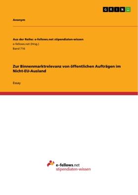 Klaiber | Zur Binnenmarktrelevanz von öffentlichen Aufträgen im Nicht-EU-Ausland | Buch | 978-3-656-43686-7 | sack.de