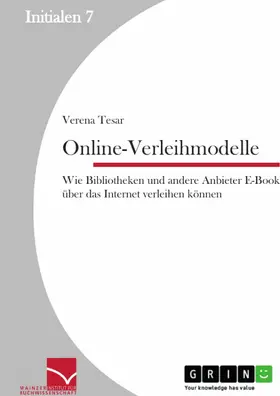 Tesar |  Online-Verleihmodelle: Wie Bibliotheken und andere Anbieter E-Books über das Internet verleihen können | eBook | Sack Fachmedien
