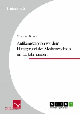 Kempf |  Antikenrezeption vor dem Hintergrund des Medienwechsels im 15. Jahrhundert | eBook | Sack Fachmedien