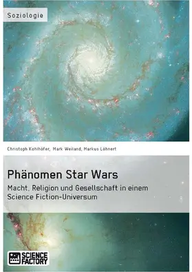 Kohlhöfer / Löhnert / Weiland |  Phänomen Star Wars | eBook | Sack Fachmedien