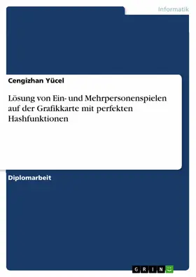 Yücel |  Lösung von Ein- und Mehrpersonenspielen auf der Grafikkarte mit perfekten Hashfunktionen | eBook | Sack Fachmedien
