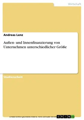 Lenz |  Außen- und Innenfinanzierung von Unternehmen unterschiedlicher Größe | eBook | Sack Fachmedien