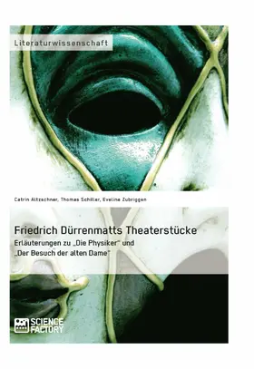 Zubriggen / Altzschner / Schiller |  Friedrich Dürrenmatts Theaterstücke. Erläuterungen zu "Die Physiker" und "Der Besuch der alten Dame" | eBook | Sack Fachmedien