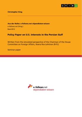 King |  Policy Paper on U.S. interests in the Persian Gulf | Buch |  Sack Fachmedien