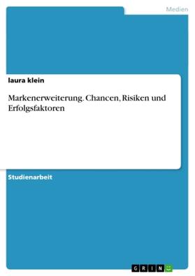 Klein |  Markenerweiterung. Chancen, Risiken und Erfolgsfaktoren | Buch |  Sack Fachmedien