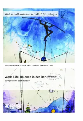 Anderer / Metz / Kolb |  Work-Life-Balance in der Berufswelt - Erfolgsfaktor oder Utopie? | eBook | Sack Fachmedien