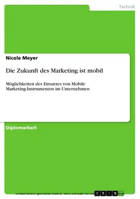 Meyer |  Die Zukunft des Marketing ist mobil | eBook | Sack Fachmedien
