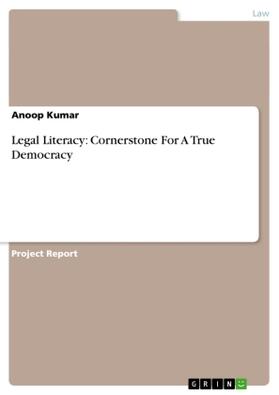 Kumar |  Legal Literacy: Cornerstone For A True Democracy | Buch |  Sack Fachmedien